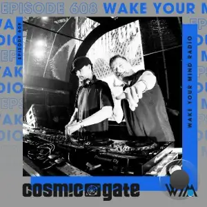 Cosmic Gate - Wake Your Mind Radio 608 (2025-11-28)