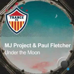 Mj-Project & Paul Fletcher - Under The Moon (2025)