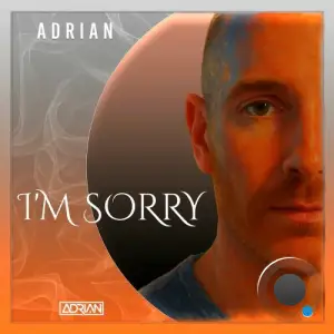 ADRIAN x JOHN E.S - I'm Sorry (2025)