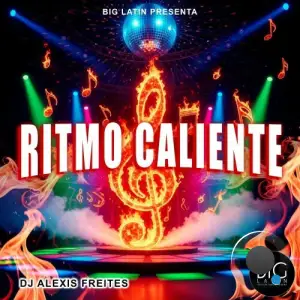 DJ Alexis Freites - Ritmo Caliente (2025)