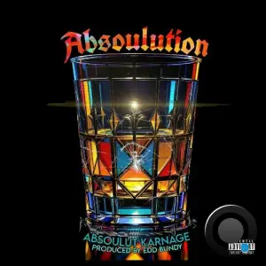 Absoulut Karnage x Edd Bundy - Absoulution (2025)
