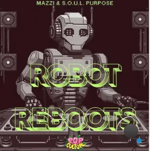 Mazzi & S.O.U.L. Purpose - Robot Reboots (2025)