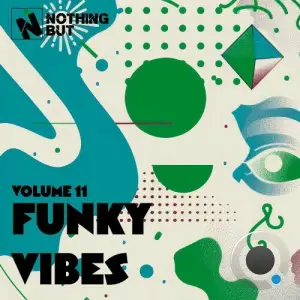 Nothing But... Funky Vibes, Vol. 11 (2025)