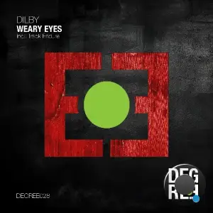 Dilby - Weary Eyes (2025)