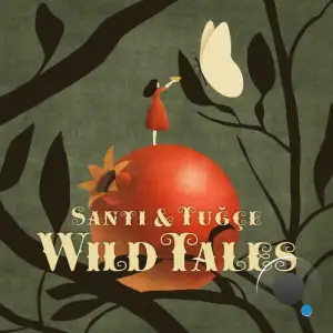 Santi & Tugce - Wild Tales (2025)