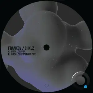 Frankov & CHKLZ - Like A Lollipop (2025)