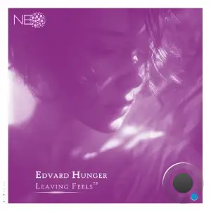 Edvard Hunger - Leaving Feels (2025)