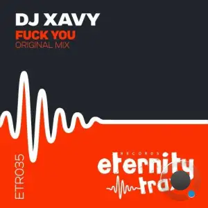 Dj Xavy - F**k You (2025)