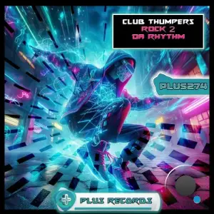 Club Thumpers - Rock 2 Da Rhythm (2025)