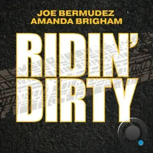 Joe Bermudez & Amanda Brigham - Ridin' Dirty (2025)