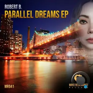 Robert B. - Parallel Dreams (2025)
