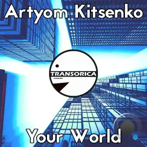 Artyom Kitsenko - Your World (2025)