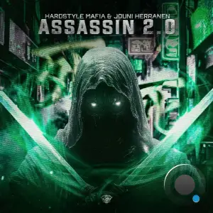 Hardstyle Mafia & Jouni Herranen - Assassin 2.0 (2025)