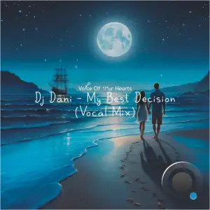 DJ Dani - My Best Decision (Vocal Mix) (2025)