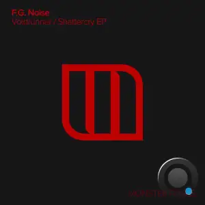 F.G. Noise - Voidrunner And Shattercry Ep (2025)