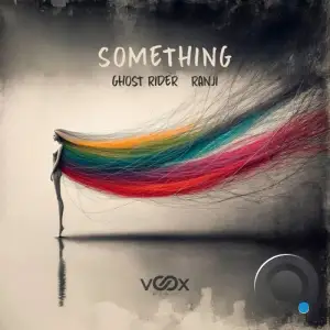 Ghpst Rider & Ranji - Something (2025)