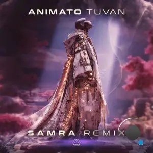 Animato - Tuvan (Samra Remix) (2025)