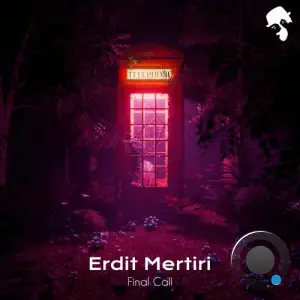 Erdit Mertiri - Final Call (2025)