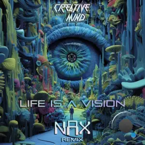 Creative Mind - Life Is A Vision (Nax Remix) (2025)