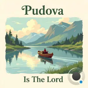 Pudova - Is The Lord (2025)