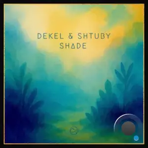 Dekel & Shtuby - Shade (2025)