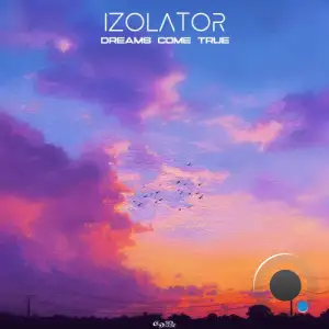 Izolator - Dreams Come True (2025)