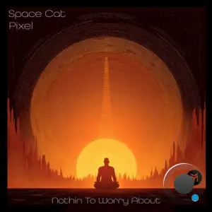 Space Cat & Pixel - Nothing To Worry About (2025)