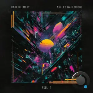 Gareth Emery & Ashley Wallbridge - Feel It (2025)