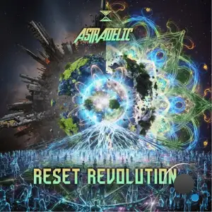 Astradelic - Reset Revolution (2025)