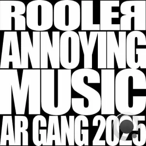 Rooler - ANNOYING MUSIC (2025)