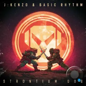 J:Kenzo & Basic Rhythm - Strontium Dog (2025)