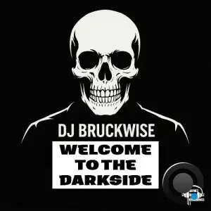 DJ Bruckwise - Welcome To The Darkside (2025)