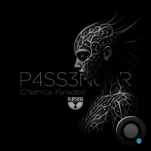 P4SS3NG3R - Chemical Paradise (2025)