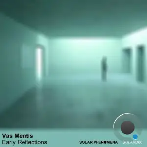 Vas Mentis - Early Reflections (2025)