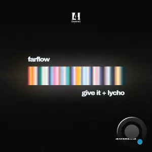 FarFlow - Give It / Lycho (2025)