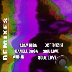 Saqib & Cern (NYC) - Exist To Resist / Soul Love Remixes (2025)