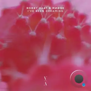 Robby East & Moone - I've Been Dreaming (2025)