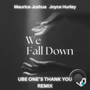 Maurice Joshua x Joyce Hurley - We Fall Down (2025)