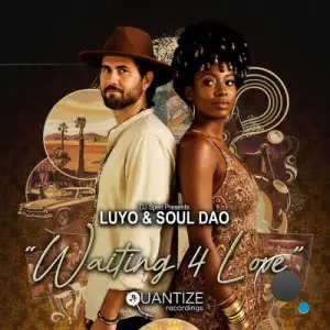 Luyo And Soul Dao - Waiting 4 Love (2025)