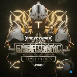 Embrionyc & Nagazaki - Defy The Prophecy (2025)