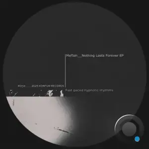 Mefteh - Nothing Lasts Forever (2025)