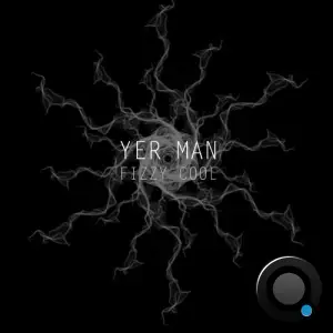 Yer Man - Fizzy Cool (Extended) (2025)