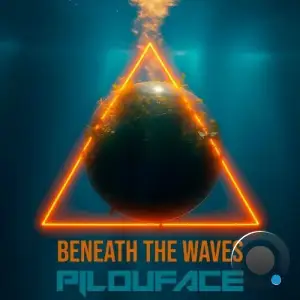 PilouFace - Beneath the Waves (2025)
