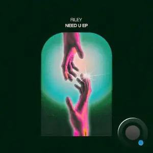 Riley (UK) - Need U (2025)