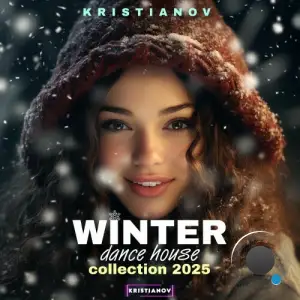 Kristianov - Winter Dance House Collection 2025 (2025)