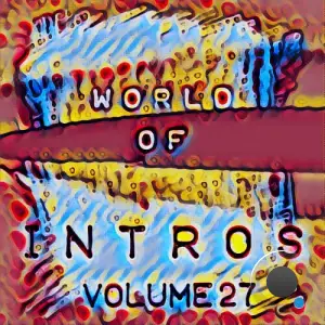 Alexander Metzger - World of Intros, Vol. 27 (Special DJ Tools) (2025)