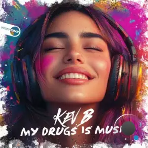 Kev B - My Drug Is Music (2025)