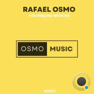 Rafael Osmo - You Feeling with Me (2025)