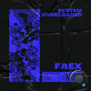 FÄEX - System Overloaded (2025)