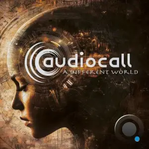 AUDIOCALL - A Different World (2025)